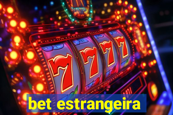 bet estrangeira